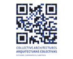 ARQUITECTURAS COLECTIVAS. Camiones, Contenedores, Colectivos | Premis FAD 2011 | Pensament i Crítica